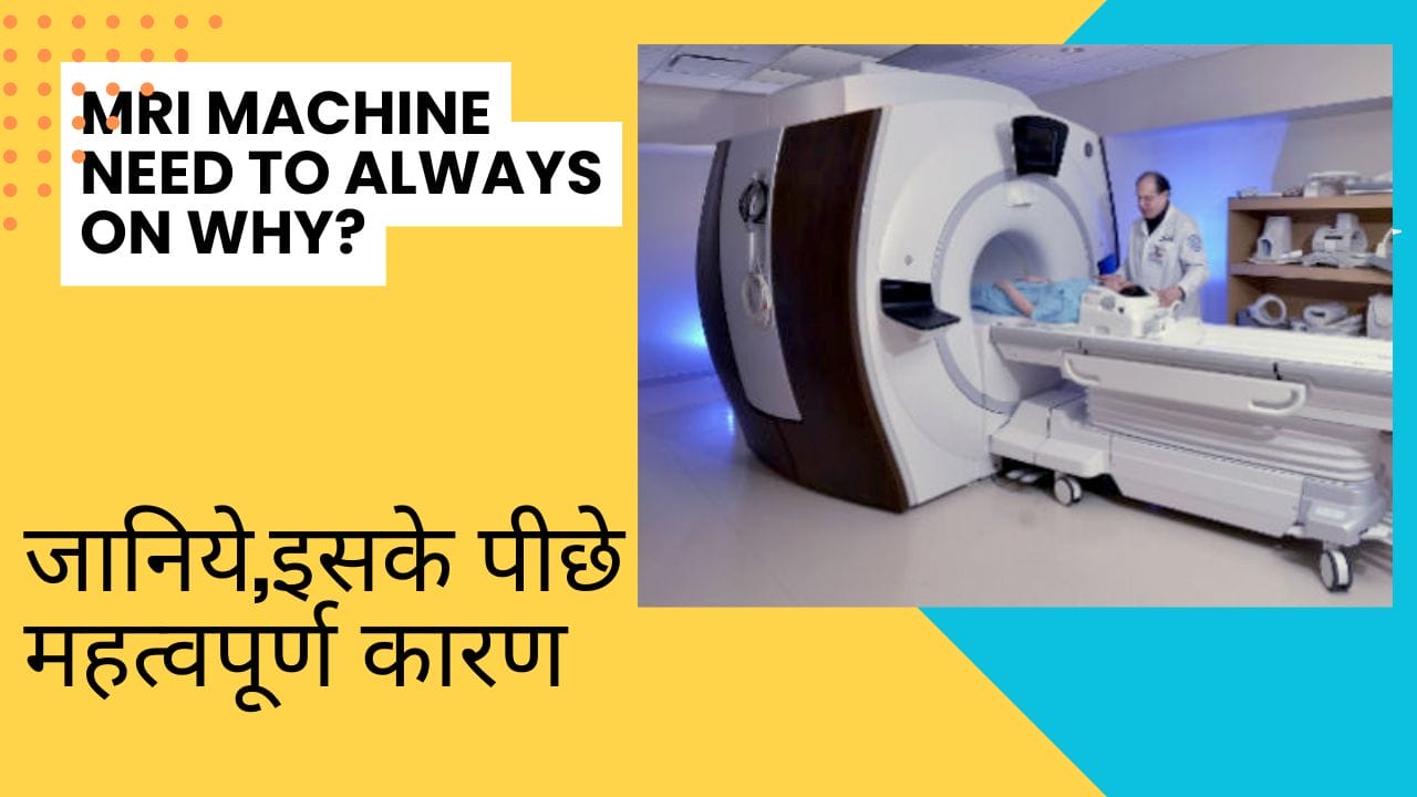 MRI Machine Need to Always On Why?