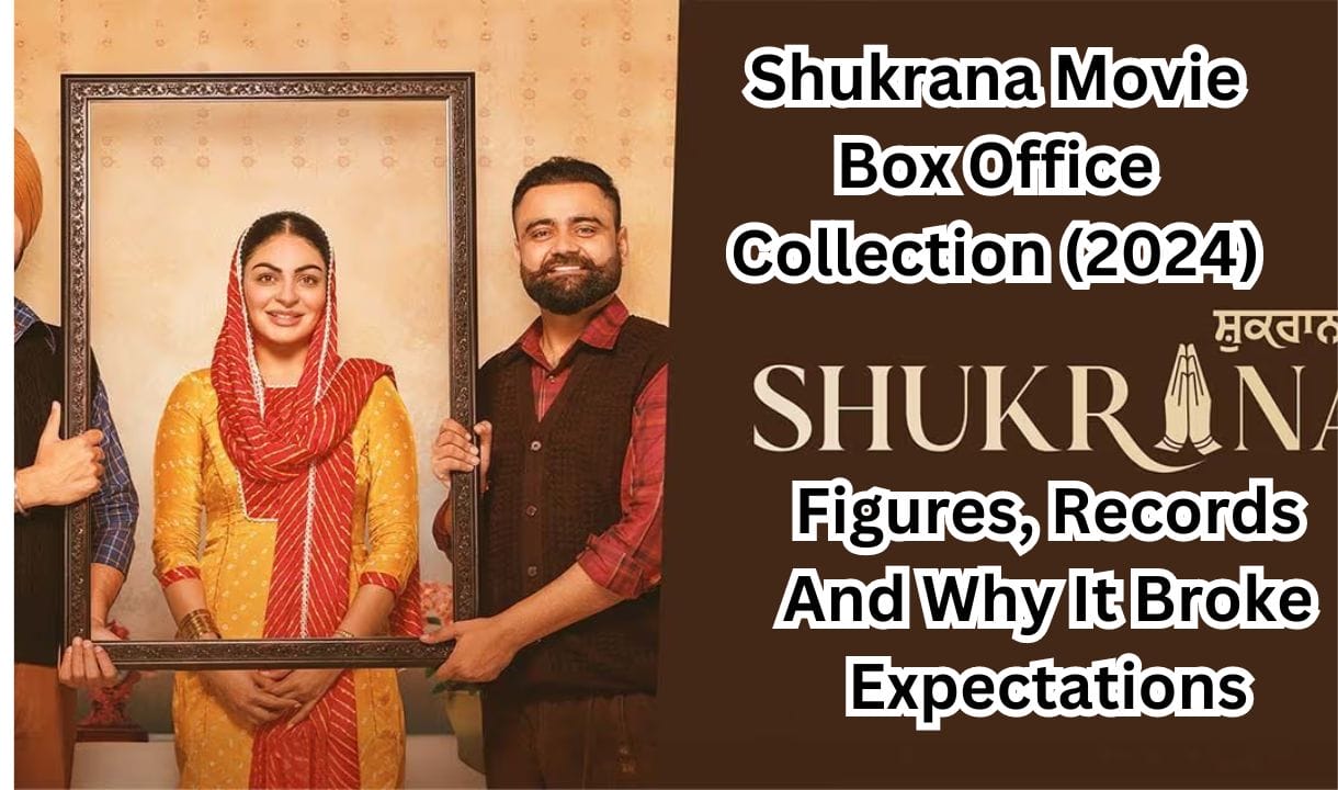 Shukrana Movie Box Office Collection (2024)