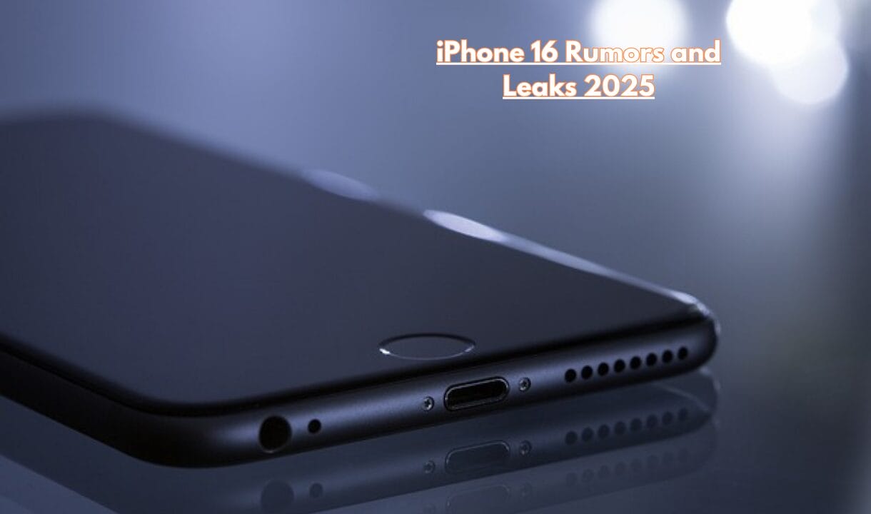 iPhone 16 Rumors and Leaks 2025: Technology enthusiasts and Apple fans are excited about the upcoming release