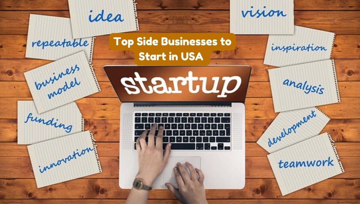 Top Side Businesses to Start in USA : Proven Top 15 Side Business Ideas to Start in 2025